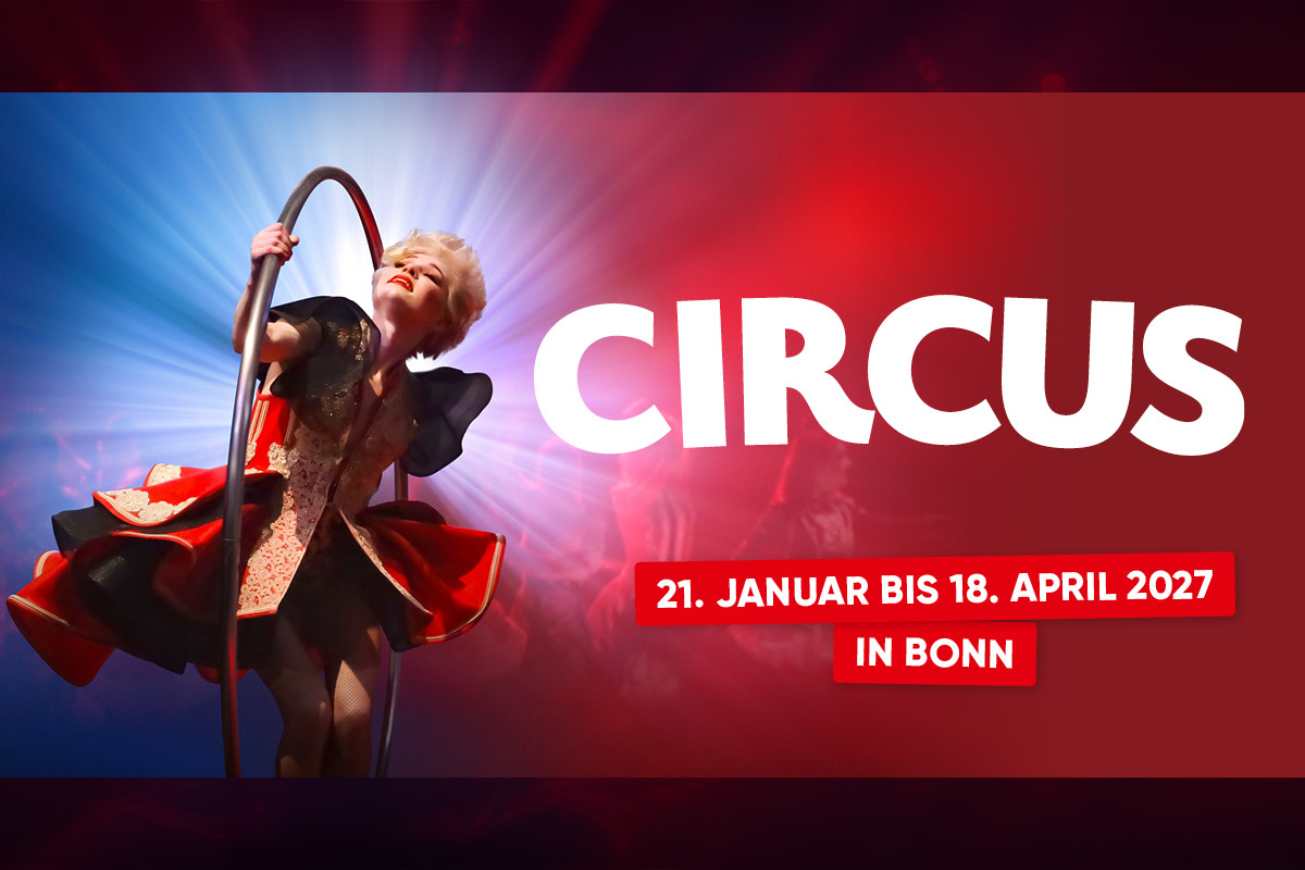 Titelbilder der GOP Show "Circus" mit den Spielzeiten für Bonn