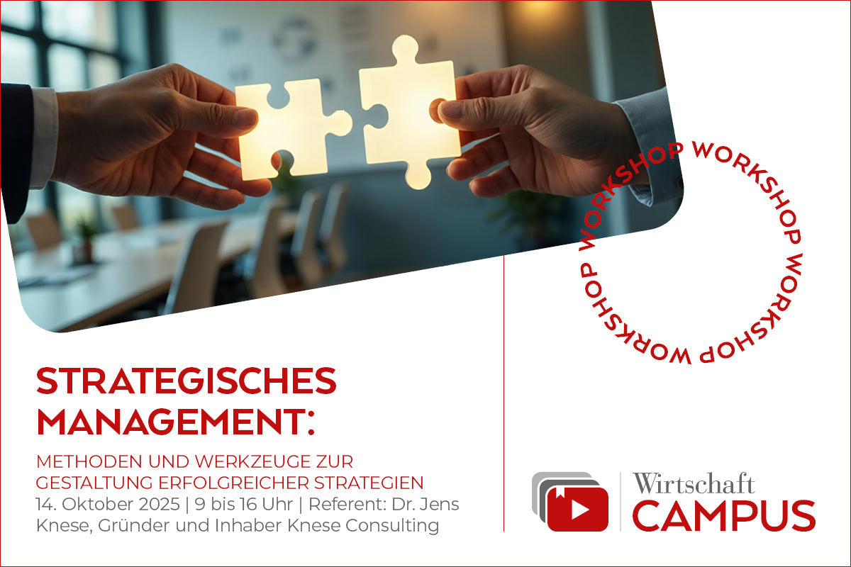 Strategisches Management: Methoden und Werkzeuge zur Gestaltung erfolgreicher Strategien