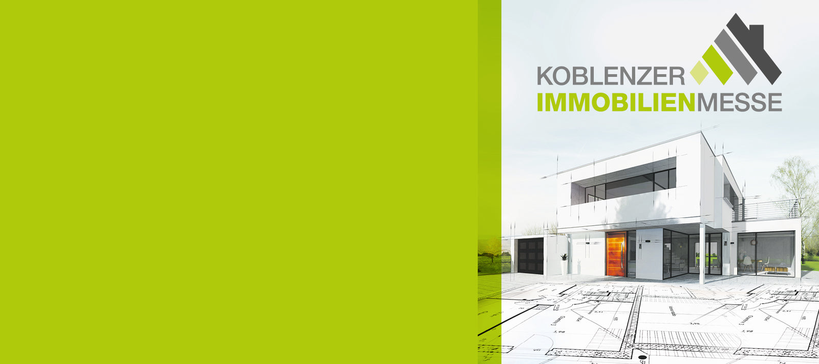 Ein gezeichnetes Haus eines Architekten ist rechts zu sehen. Darüber das Logo der Immobilienmesse Koblenz. Link ist eine grüne leere Fläche.