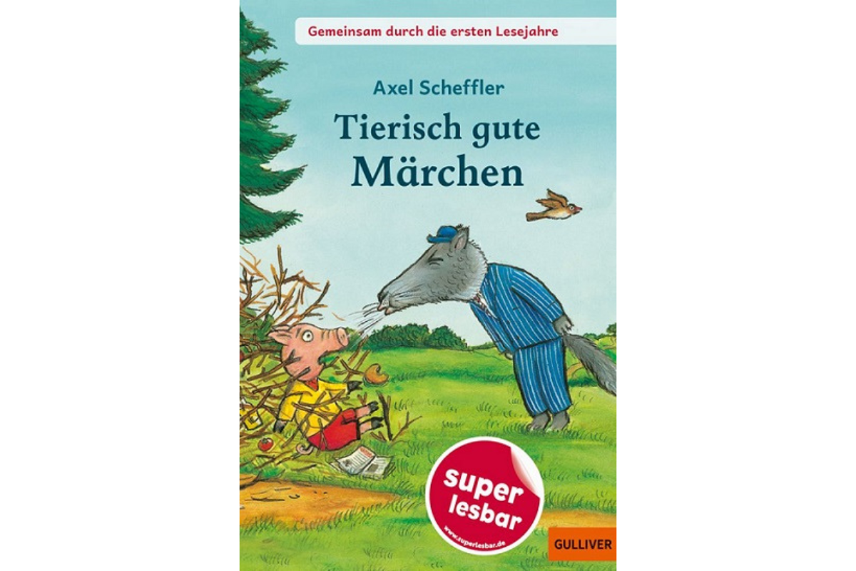 Das Buch "Tierisch gute  Märchen" von Axel Scheffler 