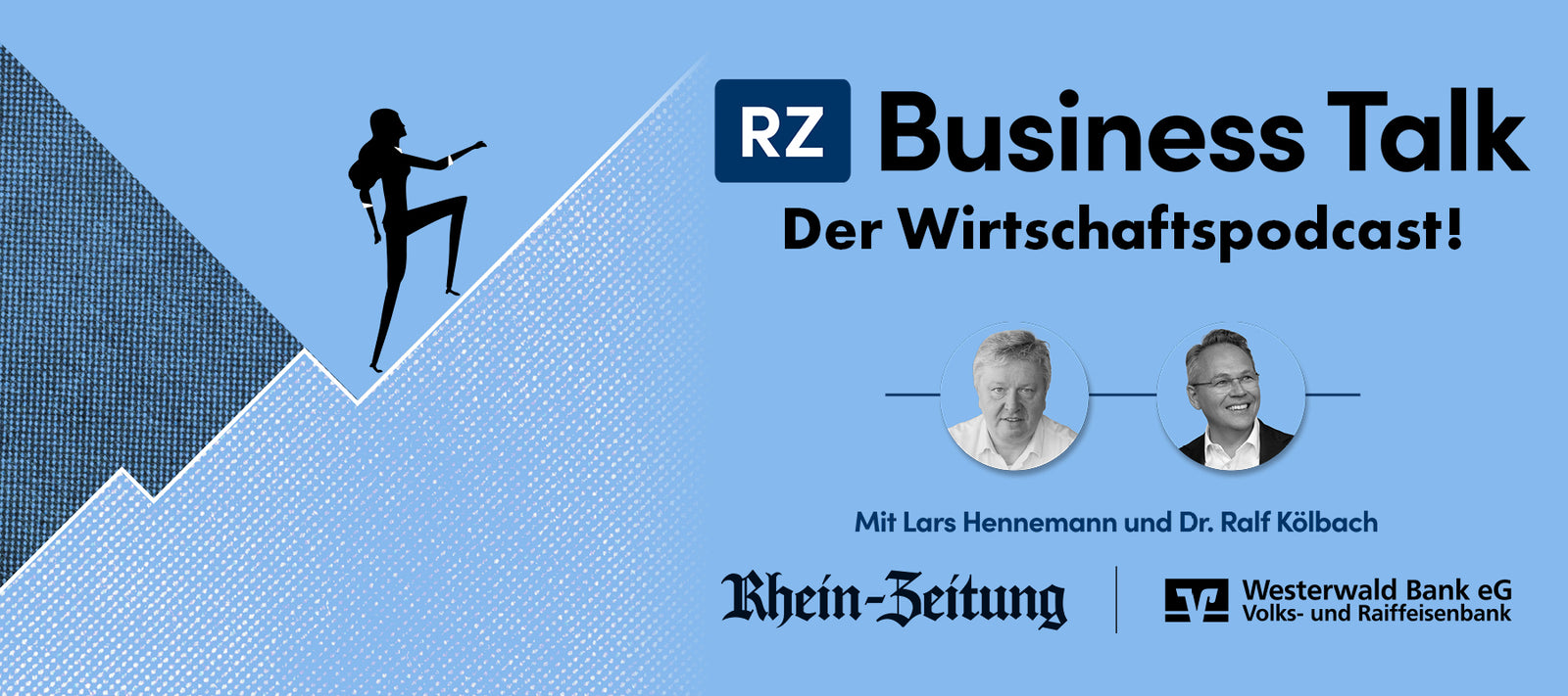 Werbebanner für Wirtschaftspodcast RZ Business Talk mitLars Hennemann von der Rhein-Zeitung und Dr. Ralf Kölbach von der Westerwald Bank eG